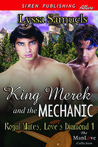 King Merek and the Mechanic by Lyssa Samuels