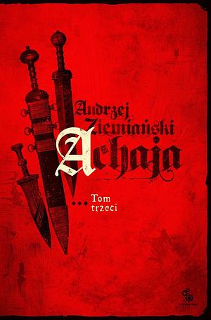 Achaja. Tom III by Andrzej Ziemiański