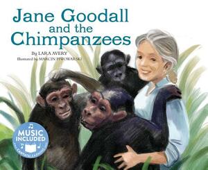 Jane Goodall and the Chimpanzees by Lara Avery