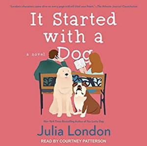 It Started with a Dog by Julia London