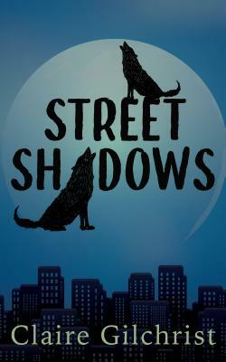 Street Shadows by Claire Gilchrist