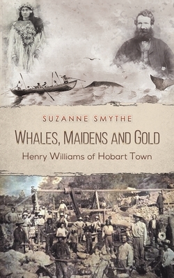 Whales, Maidens and Gold by Suzanne Smythe