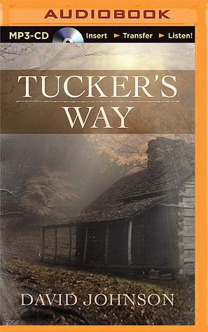 Tucker's Way by David R. Johnson, David R. Johnson