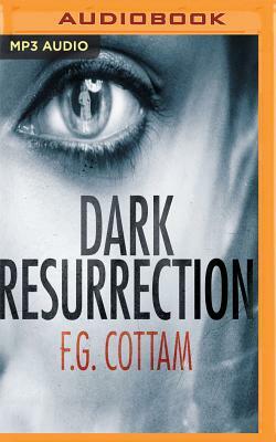Dark Resurrection by F.G. Cottam