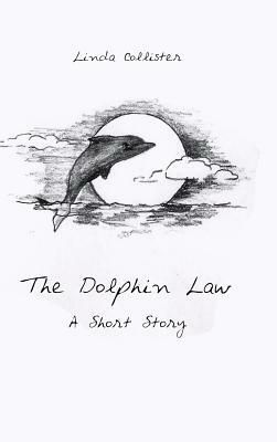 The Dolphin Law: A Short Story by Linda Collister