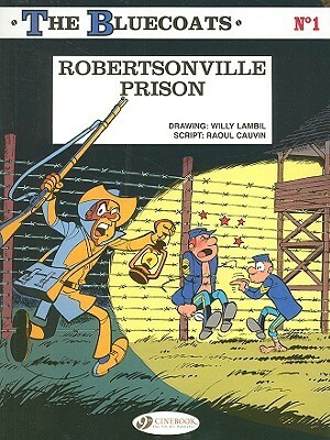 Robertsonville Prison by Willy Lambil, Erica Olson Jeffrey, Raoul Cauvin