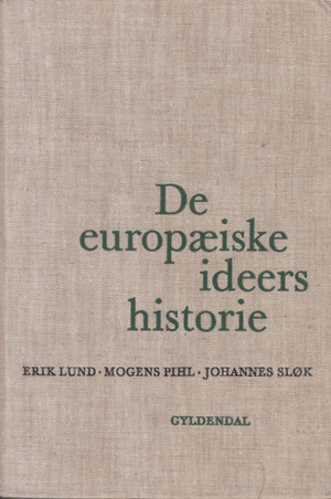 De europæiske ideers historie by Erik Lund
