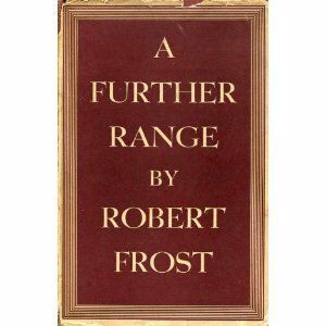 A Further Range by Robert Frost