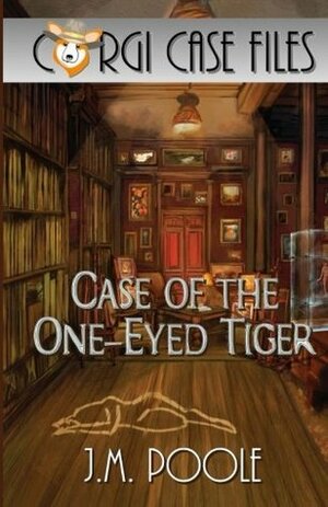 Case of the One-Eyed Tiger by Jeffrey M. Poole