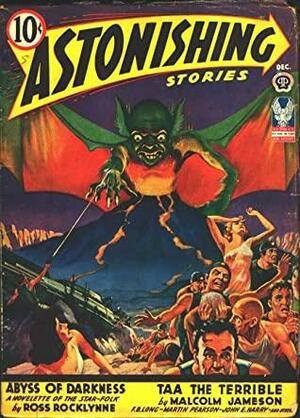 Astonishing Stories, December 1942 by John E. Harry, Henry Kuttner, Donald A. Wollheim, Alden H. Norton, Ross Rocklynne, Frank Belknap Long, Malcolm Jameson