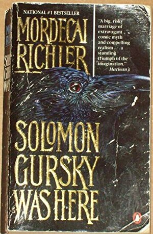Solomon Gursky Was Here by Mordecai Richler