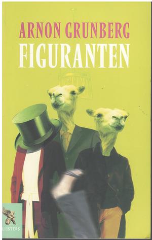 Figuranten by Arnon Grunberg