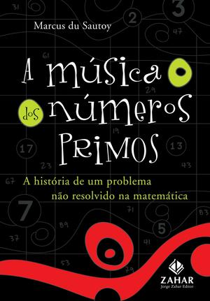 A Música dos Números Primos: A história de um problema não resolvido na matemática by Marcus du Sautoy