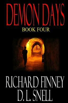 Demon Days - Book Four by Richard Finney, D. L. Snell