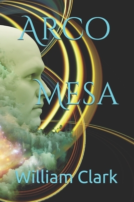 Arco Mesa by William Clark