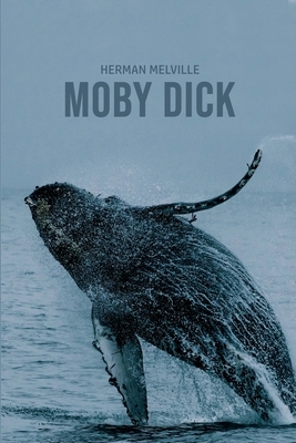 Moby Dick or The Whale by Herman Melville