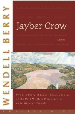 Jayber Crow by Wendell Berry