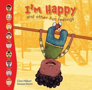 I'm Happy and Other Fun Feelings by Clare Hibbert