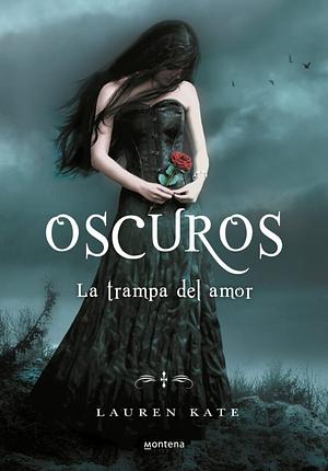 La trampa del amor by Lauren Kate