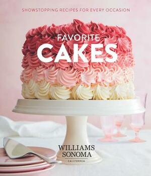 Favorite Cakes: Showstopping Recipes for Every Occasion by Williams Sonoma Test Kitchen