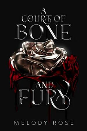 Court of Bone and Fury by Melody Rose