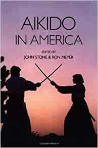 Aikido in America by Ron Meyer