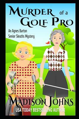 Murder of a Golf Pro by Madison Johns