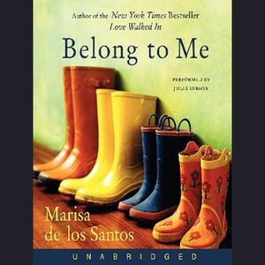 Belong to Me by Marisa de los Santos