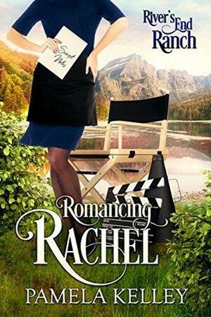 Romancing Rachel by Pamela Kelley