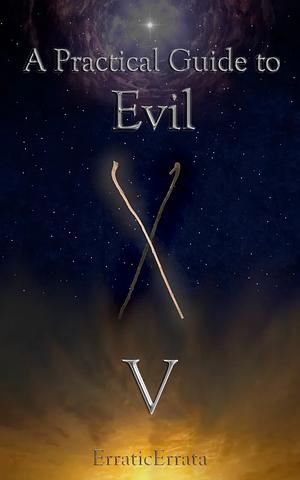 A Practical Guide to Evil V by ErraticErrata