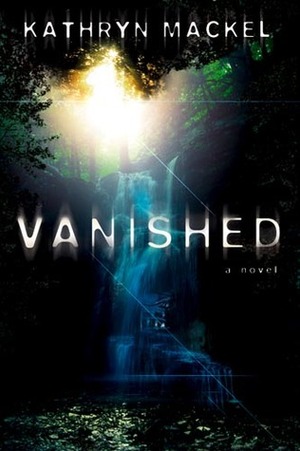 Vanished by Kathryn Mackel