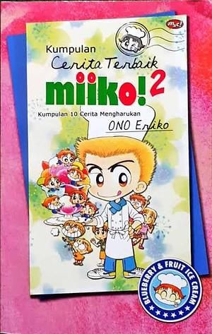 Kumpulan Cerita Terbaik Miiko! 2 by Ono Eriko