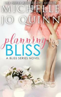 Planning Bliss by Michelle Jo Quinn
