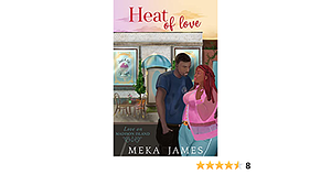 Heat of Love by Meka James