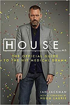 Doktor Haus: Zvanični vodič kroz popularnu medicinsku seriju by Ian Jackman