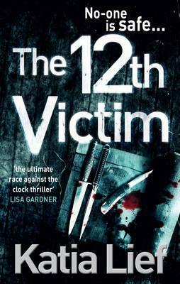 The 12th Victim by Katia Lief