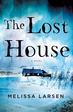 The Lost House: A Novel by Melissa Larsen