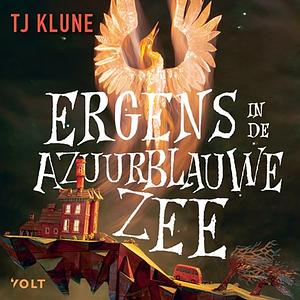 Ergens in de azuurblauwe zee by TJ Klune