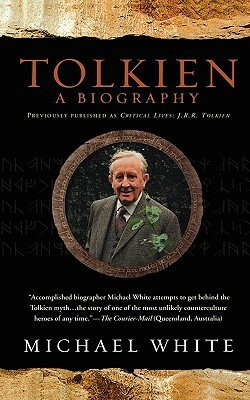 Tolkien: A Biography by Michael White