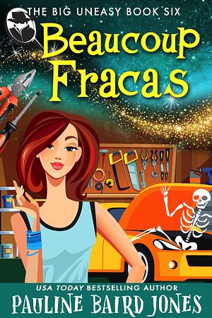 Beaucoup Fracas by Pauline Baird Jones, Pauline Baird Jones