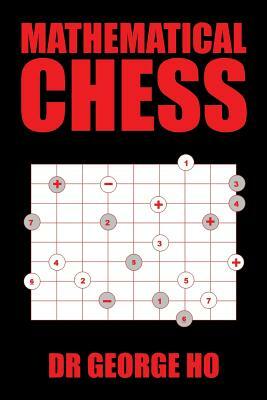 Mathematical Chess by George Ho