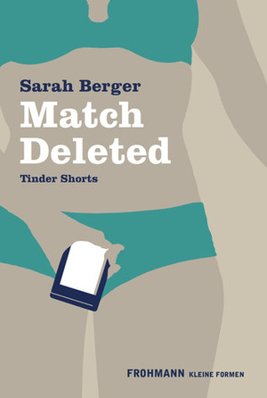 Match Deleted. Tinder Shorts by Sarah Berger