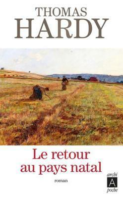 Le Retour Au Pays Natal by Thomas Hardy
