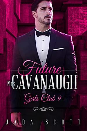 Future Mrs Cavanaugh: BWWM, Single Parent, Billionaire Romance by Jada Scott