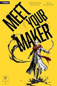 Meet Your Maker: An Epic Fantasy LitRPG by Johnathan McClain, Seth McDuffee