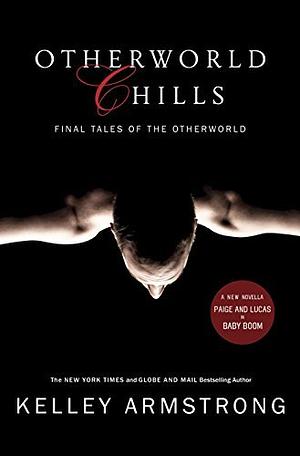 Otherworld Chills by Kelley Armstrong