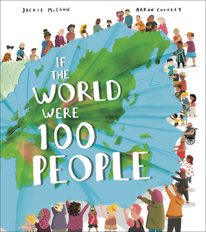 If the World Were 100 People by Jackie McCann