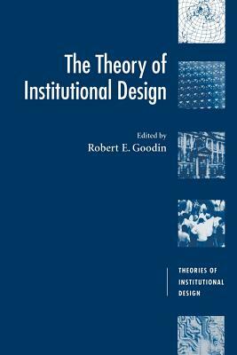 The Theory of Institutional Design by 