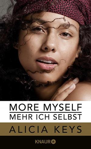 More Myself - Mehr ich selbst: Die offizielle Autobiografie der Sängerin by Alicia Keys