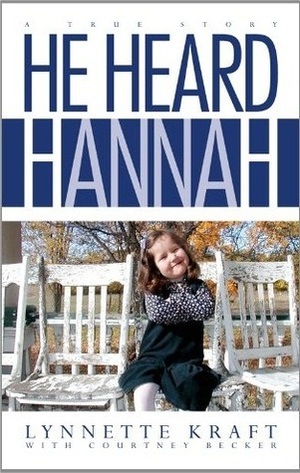 He Heard Hannah by Courtney Becker, Lynnette Kraft